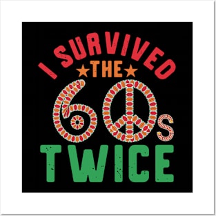 i survived the sixties twice Posters and Art